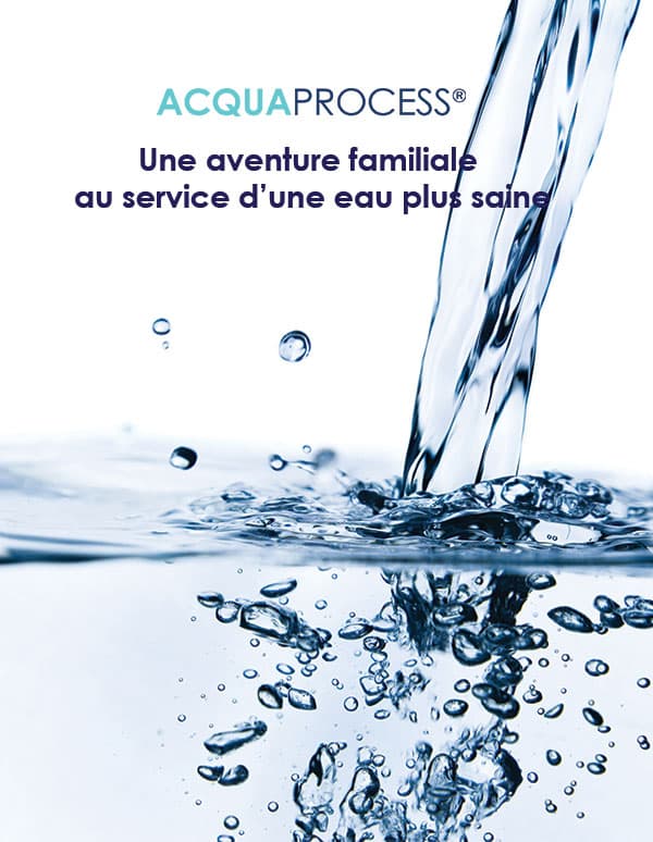 ACQUAPROCESS Notre histoire